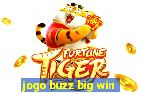 jogo buzz big win